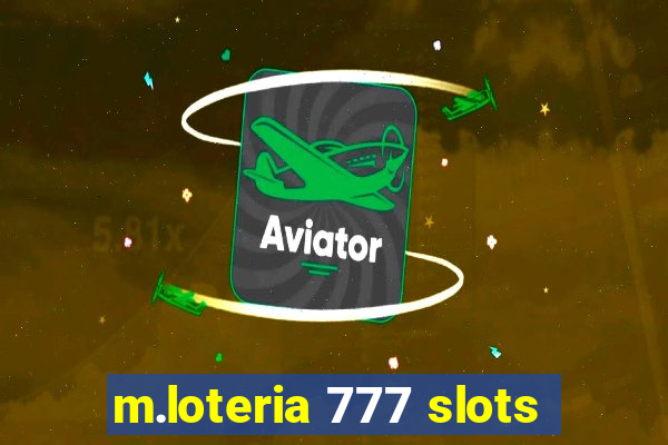 m.loteria 777 slots